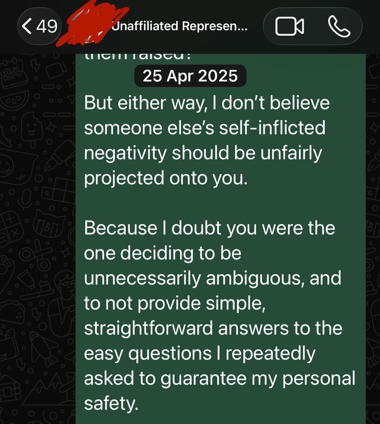April 25 WhatsApp message where the resident tells the Unaffiliated Representative that someone else’s self-inflicted negativity should not be projected onto him.