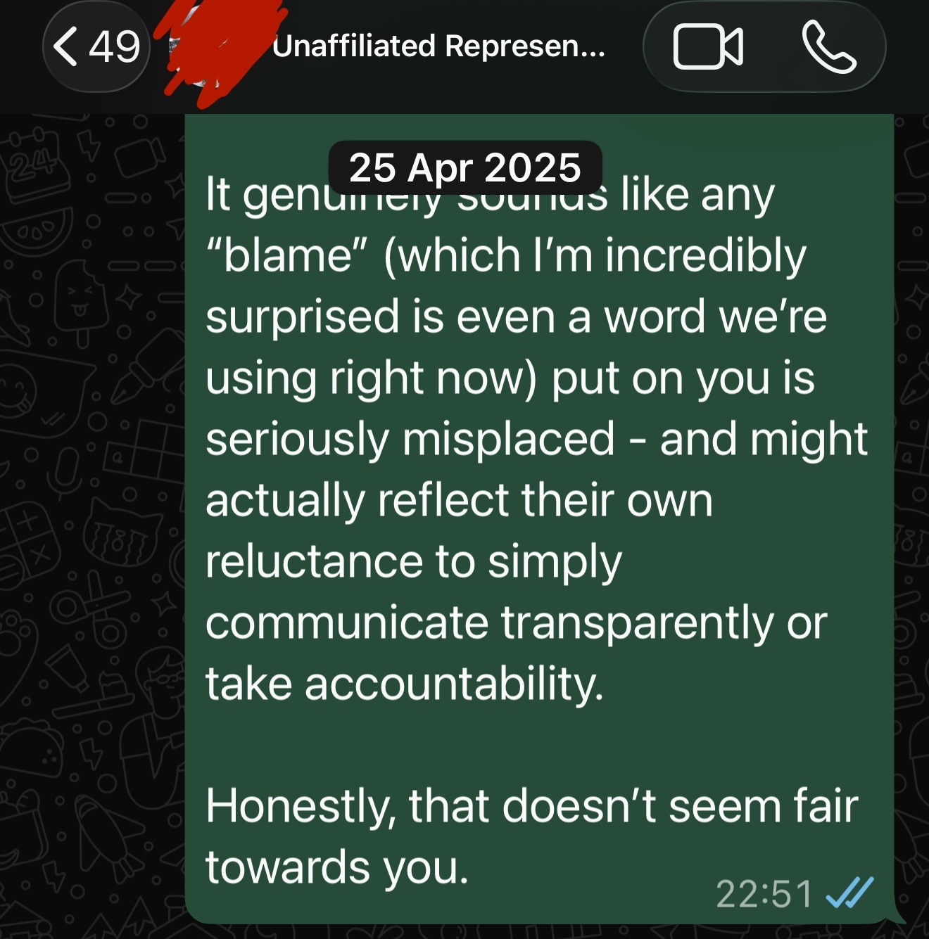 April 25 WhatsApp message saying blame placed on the Unaffiliated Representative may reflect the Administration’s reluctance to communicate transparently or take accountability.